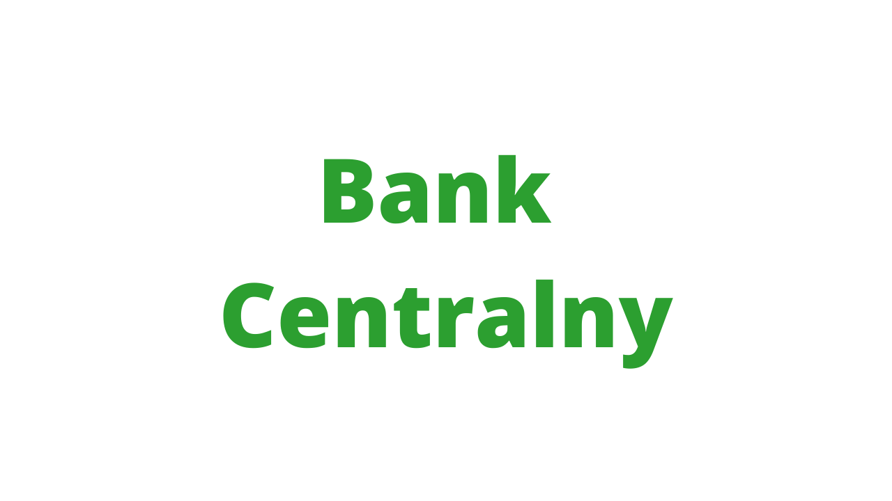 Bank centralny - Instytucja sprawująca pełną odpowiedzialność za system bankowy oraz za politykę pieniężną. 